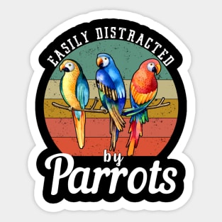 Easily Distracted By Parrots, Funny Parrot Birding Sticker